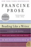 Reading Like a Writer: A Guide for People Who Loves Books and for Those Who Want to Write Them (P.S. (Paperback)): A Guide for People Who Loves Books and for Those Who Want to Write Them (P.S.)