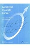 Localized prostate cancer : advances in diagnosis and treatment