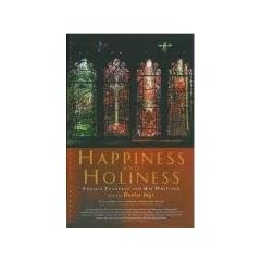 Happiness and Holiness: Thomas Traherne and His Writings (Canterbury Studies in Spiritual Theology)