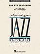 Bye Bye Blackbird - Score & Parts - Jazz Ensemble