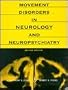 Movement Disorders in Neurology and     Neuropsychiatry