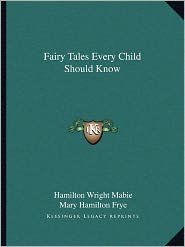 Fairy Tales Every Child Should Know