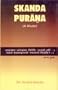 Skanda Purana ; A Study