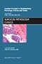 Current Concepts in Genitourinary Pathology: Kidney and Testes, An Issue of Surgical Pathology Clinics, 1e (The Clinics: Internal Medicine)