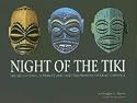 Night of the Tiki: The Art of Shag, Schmaltz and Selected Primitive Oceanic Carvings