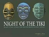 Night of the Tiki: The Art of Shag, Schmaltz and Selected Primitive Oceanic Carvings