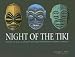 Books : Night of the Tiki: The Art of Shag, Schmaltz and Selected Primitive Oceanic Carvings