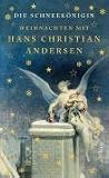 Produkt-Bild: Weihnachten mit Hans Christian Andersen. Die Schneek&ouml;nigin