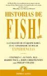 Historias de Fish!: La Evolucion de un Equipo Radica en su Capacidad de Acumular Experiencia (Spanish Edition)