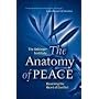 The Anatomy of Peace: Resolving the Heart of Conflict