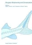 Sturgeon Biodiversity and Conservation (Developments in Environmental Biology of Fishes)