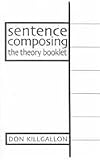 Sentence Composing: The Theory Booklet