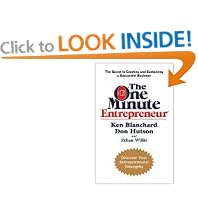 The One Minute Entrepreneur: The Secret to Creating and Sustaining a Successful Business (One Minute Manager)