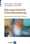 Kl�rungsorientierte Schemabearbeitung: Dysfunktionale Schemata effektiv ver�ndern