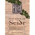 The Book of Seidr: The Native English and Northern European Shamanic Tradition
