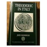 theoderic in italy oxford university press academic monograph reprints