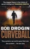 Curveball: Spies, Lies and the Man Behind Them - The Real Reason America Went to War in Iraq