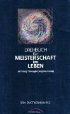 Drehbuch f&uuml;r Meisterschaft im Leben - ( Winning through Enlightenment) - Ron Smothermon