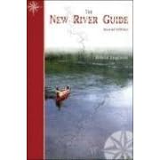 The New River Guide, Second Edition by Bruce Ingram