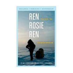 Ren, Rosie, ren / druk 1: hardlopend de wereld rond