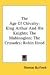 The Age of Chivalry: King Arthur and His Knights; The Mabinogion; The Crusades; Robin Hood