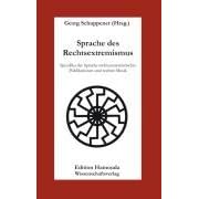 Sprache des Rechtsextremismus: Spezifika der Sprache rechtsextremistischer Publikationen und rechter Musik