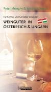 Weingüter in Österreich & Ungarn: Für Kenner und Genießer entdeckt