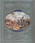 The Civil War: Gettysburg: The Confederate High Tide