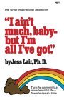 "I ain't much, baby--but I'm all I've got."