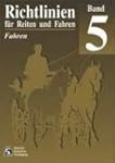 Richtlinien f�r Reiten und Fahren, Bd...