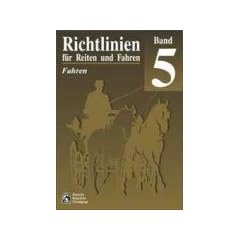 Richtlinien f�r Reiten und Fahren, Bd.5, Fahren