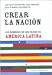 Books : CREAR LA NACION: LOS NOMBRES DE LOS PAISES DE AMERICA LATINA