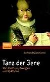 Tanz der Gene: Von Zwittern, Zwergen und Zyklopen