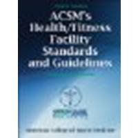 ACSM's Health/Fitness Facility Standards and Guidelines