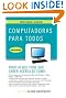 Computadoras para todos, cuarta edicion (Vintage Espanol) (Spanish Edition)