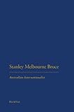Stanley Melbourne Bruce : Australian internationalist