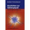 Geschichten zur Teilchenphysik: Physiker sind auch Menschen