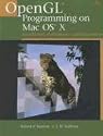 OpenGL(R) Programming on Mac OS(R) X: Architecture, Performance, and Integration