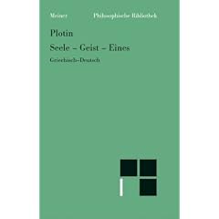 Seele. Geist. Eines: Enneade IV 8, V 4, V 1, V 6 und V 3. Griechisch - Deutsch