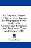 21gSRIBMOvL. SL160  An Improved System Of Nursery Gardening: For Propagating Forest And Hardy Ornamental, Evergreen And Deciduous Trees And Shrubs