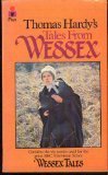 Thomas Hardy's tales from Wessex : contains the six stories used for the BBC Television series 'Wessex Tales'