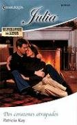 Dos Corazones Atrapados: (Two Trapped Hearts) (Harlequin Julia (Spanish))