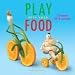 PLAY WITHN YOUR FOOD 2010 CALENDAR