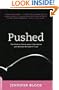 Pushed: The Painful Truth About Childbirth and Modern Maternity Care