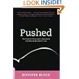 Pushed: The Painful Truth About Childbirth and Modern Maternity Care
