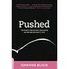 Pushed: The Painful Truth About Childbirth and Modern Maternity Care