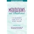 Meditations on Diabetes: Strengthening Your Spirit in Every Season by Catherine Feste
