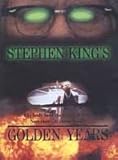 Stephen Kings Golden Years [1991] extended version