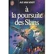 A la poursuite des Slans