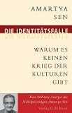 Die Identit�tsfalle: Warum es keinen Krieg der Kulturen gibt